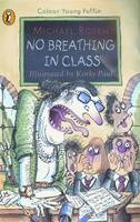 No Breathing in Class - Michael Rosen