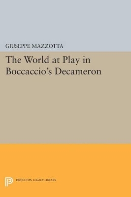 The World at Play in Boccaccio's Decameron - Giuseppe Mazzotta