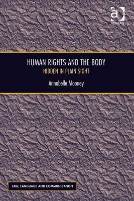 Human Rights and the Body -  Annabelle Mooney
