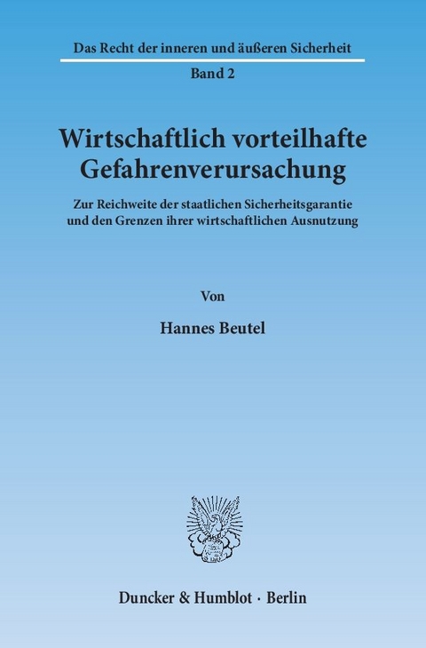 Wirtschaftlich vorteilhafte Gefahrenverursachung. - Hannes Beutel