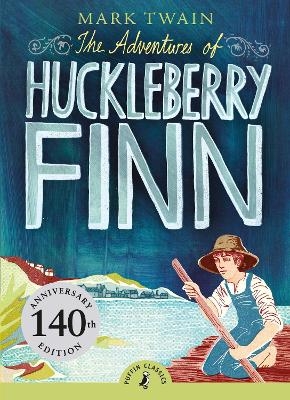 The Adventures of Huckleberry Finn - Mark Twain