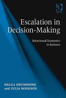 Escalation in Decision-Making -  Helga Drummond,  Julia Hodgson