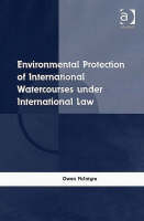 Environmental Protection of International Watercourses under International Law -  Owen McIntyre