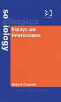 Essays on Professions -  Robert Dingwall