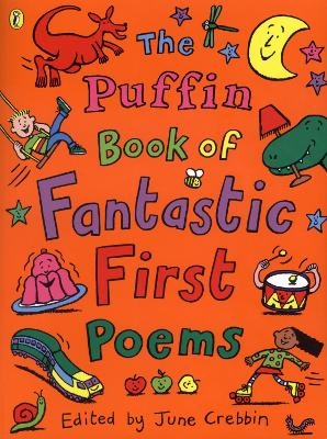 The Puffin Book of Fantastic First Poems - June Crebbin