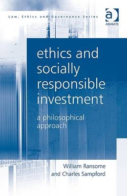 Ethics and Socially Responsible Investment -  William Ransome,  Charles Sampford