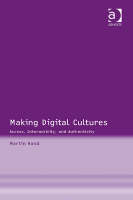 Making Digital Cultures -  Martin Hand