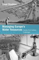Managing Europe's Water Resources -  Chad Staddon