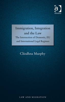 Immigration, Integration and the Law -  Cliodhna Murphy