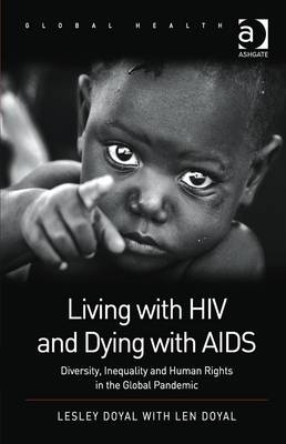 Living with HIV and Dying with AIDS -  Lesley Doyal