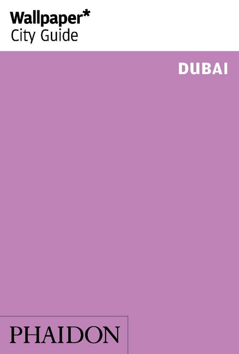 Wallpaper* City Guide Dubai 2014 - 
