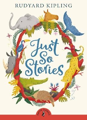 Just So Stories - Rudyard Kipling