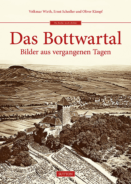 Das Bottwartal - Volkmar Wirth, Ernst Schedler, Oliver Kämpf