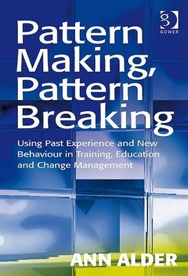 Pattern Making, Pattern Breaking -  Ann Alder