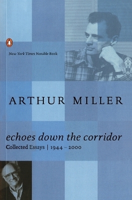 Echoes Down the Corridor - Arthur Miller