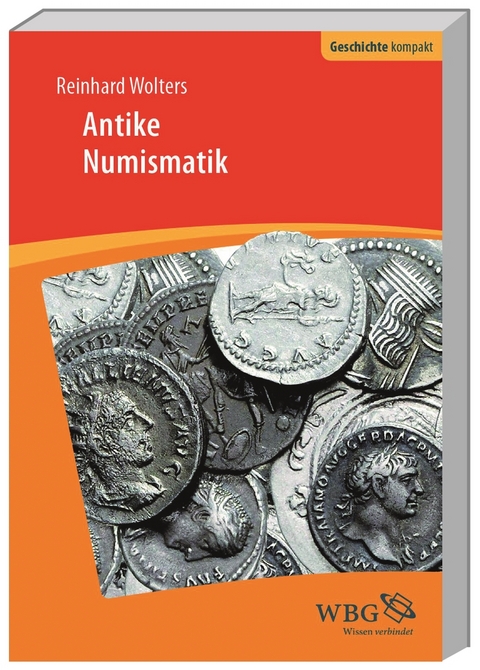 Einführung in die Antike Numismatik - Reinhard Wolters