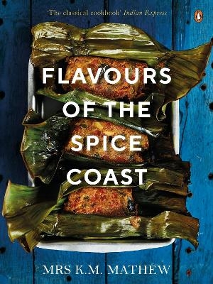 Flavours Of The Spice Coast - K.M. Pala Mathew