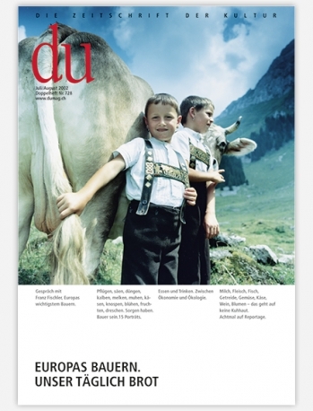 du - Zeitschrift für Kultur / Europas Bauern - Helmut Bünder, Reinhold Gemperle, Nicolas Graf