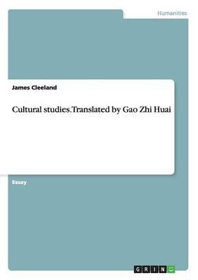 Cultural studies. Translated by Gao Zhi Huai - James Cleeland