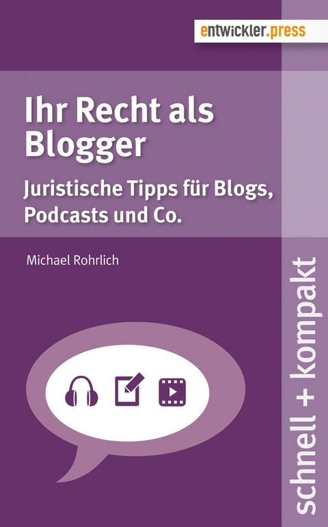 Ihr Recht als Blogger - Michael Rohrlich