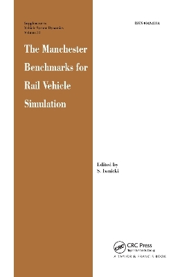 The Manchester Benchmarks for Rail Vehicle Simulation - 