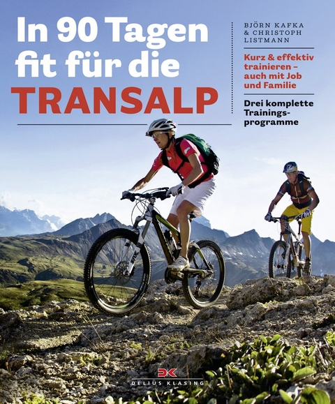 In 90 Tagen fit für die Transalp - Christoph Listmann, Björn Kafka