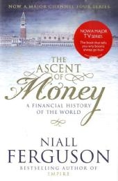 Ascent of Money -  Niall Ferguson