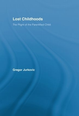 Lost Childhoods - Gregory J. Jurkovic