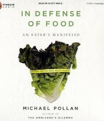 In Defense of Food - Michael Pollan