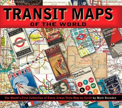 Transit Maps of the World - Mark Ovenden