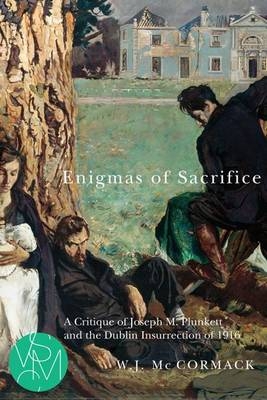 Enigmas of Sacrifice -  W. J. Mc Cormack