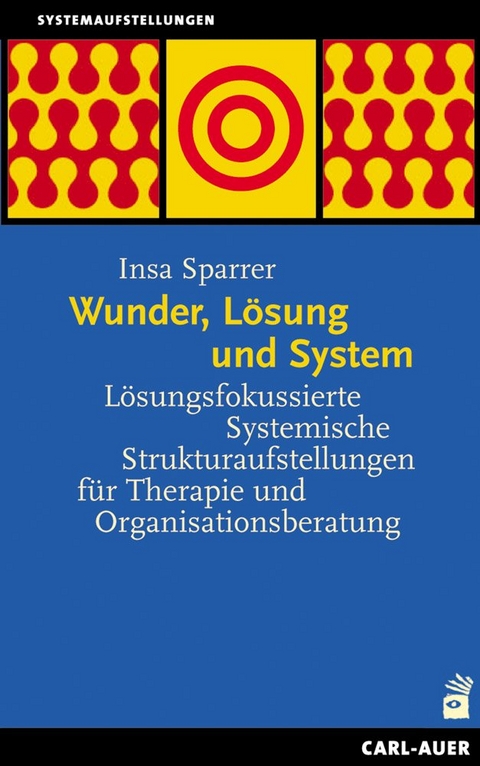 Wunder, Lösung und System - Insa Sparrer