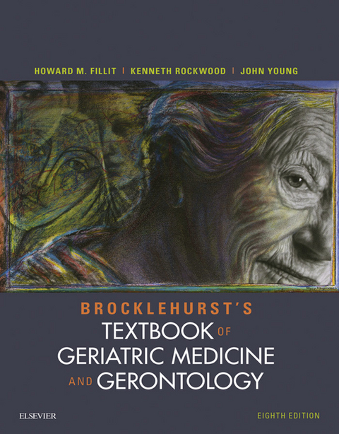 Brocklehurst's Textbook of Geriatric Medicine and Gerontology E-Book -  Howard M. Fillit,  Kenneth Rockwood,  John B Young