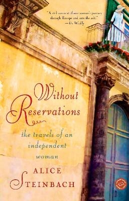 Without Reservations - Alice Steinbach