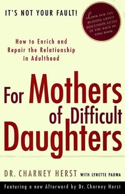 For Mothers of Difficult Daughters - Charney Herst