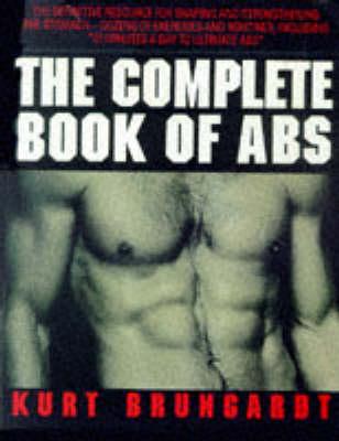 Complete Book Of Abs - Kurt Brungardt