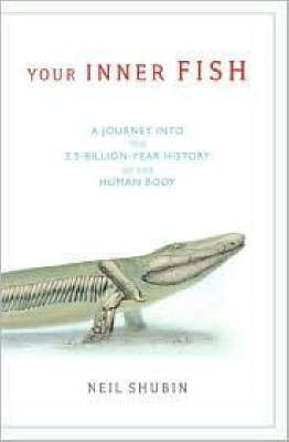 Your Inner Fish - Neil Shubin