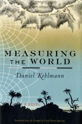 Measuring the World - Daniel Kehlmann