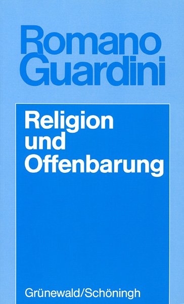 Religion und Offenbarung - Romano Guardini