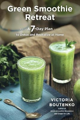 Green Smoothie Retreat - Victoria Boutenko