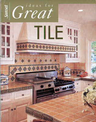 Ideas for Great Tile -  Sunset Books