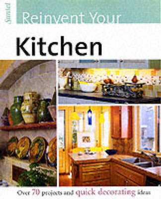 Reinvent Your Kitchen - Christine Barnes