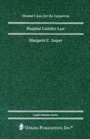 Hospital Liability Law - Margaret C Jasper