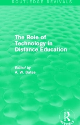 The Role of Technology in Distance Education (Routledge Revivals) - Tony Bates