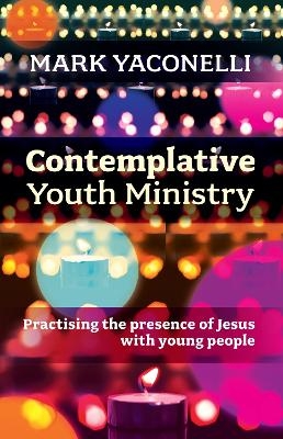 Contemplative Youth Ministry - Mark Yaconelli