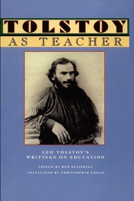 Tolstoy as Teacher - Leo Nikolayevich Tolstoy