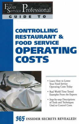 Food Service Professionals Guide to Controlling Restaurant & Food Service Operating Costs - Cheryl Lewis, Douglas R Brown