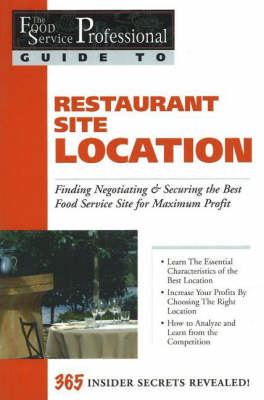 Food Service Professionals Guide to Restaurant Site Location - Lora Arduser