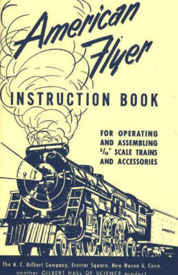 American Flyer Instruction Book - A. C. Gilbert