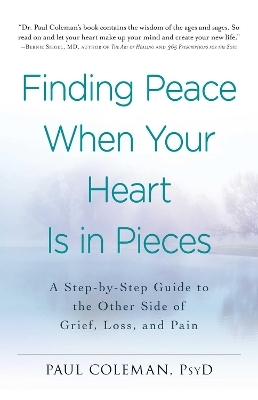 Finding Peace When Your Heart Is In Pieces - Paul Coleman